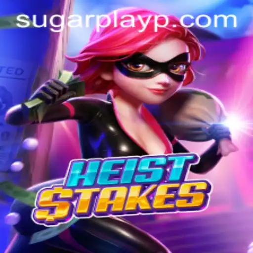 Exploring the Thrilling World of HeistStakes with Sugar Play