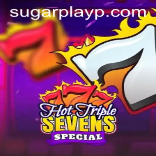 Experience Thrill with HotTripleSevensSpecial and Sugar Play