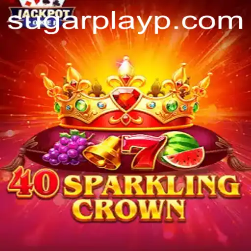 The Alluring World of 40SparklingCrown: A New Adventure with Sugar Play