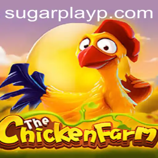 Exploring ChickenFarm: A New Era of Sugar Play