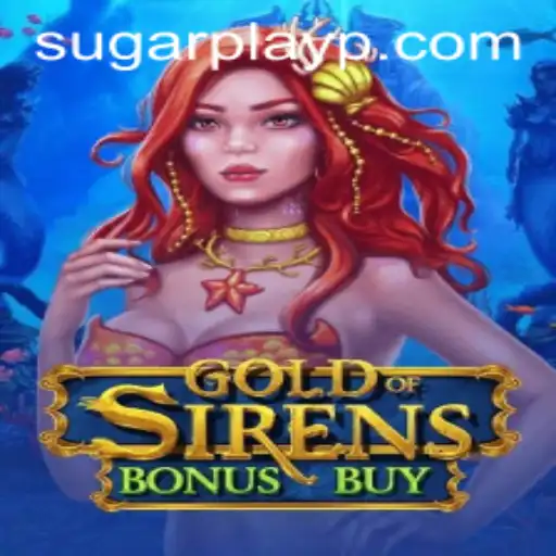 Unveiling the World of GoldofSirensBonusBuy: A New Era in Sugar Play Gaming