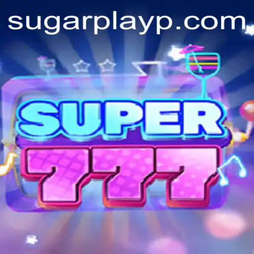 Discover the World of Super777 with Sugar Play