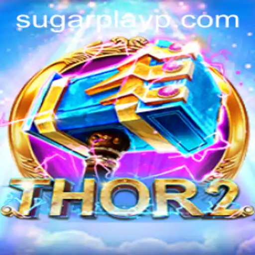 Dive into the Adventure of Thor2: Unleashing the Power of Sugar Play