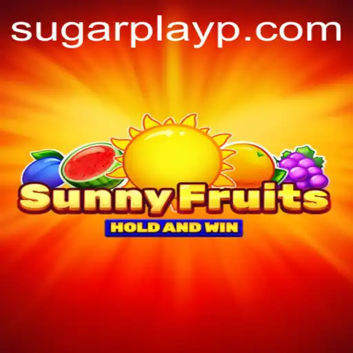 Exploring the Vibrant World of SunnyFruits: A Sugar Play Experience